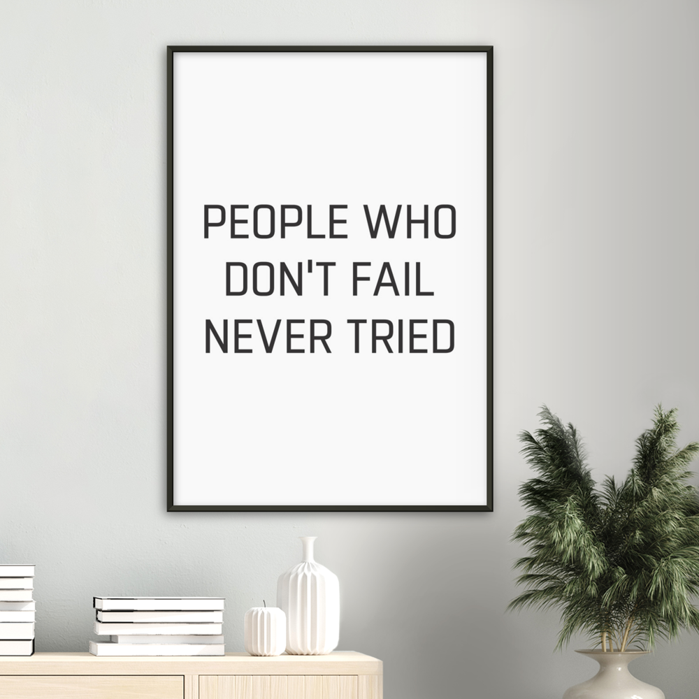 7_ Affiche People who don't fail never tried