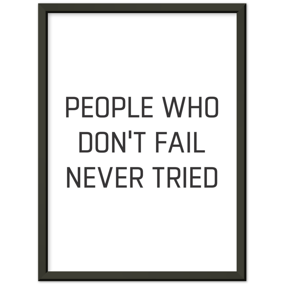 8_ Affiche People who don't fail never tried