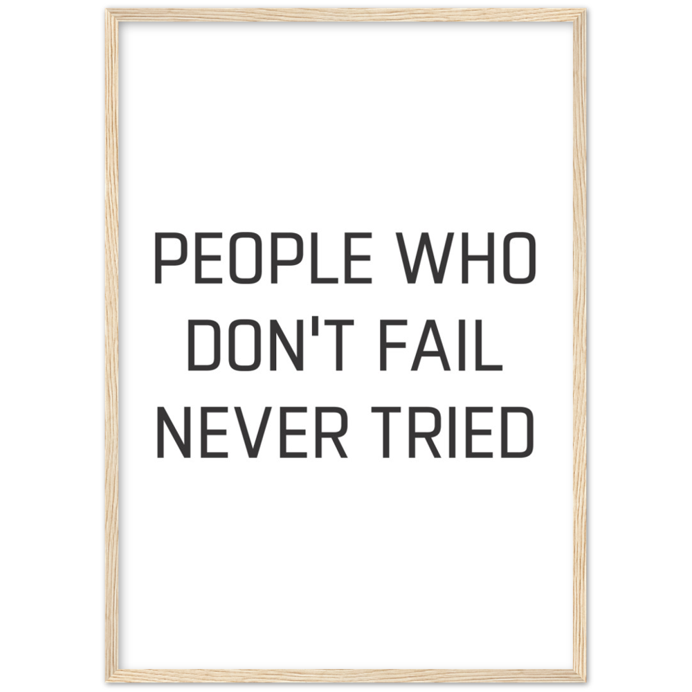 9_ Affiche People who don't fail never tried